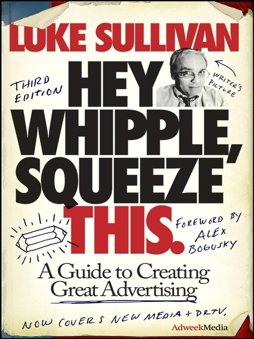 Title details for Hey, Whipple, Squeeze This by Luke Sullivan - Available